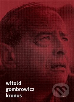 Kniha: Kronos (Witold Gombrowicz). Torst, 2015 Kniha: Kronos (Witold Gombrowicz). Torst, 2015