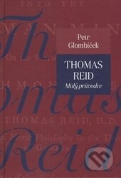 Kniha: Thomas Reid (Petr Glombíček). Ostravská univerzita, 2016 Kniha: Thomas Reid (Petr Glombíček). Ostravská univerzita, 2016