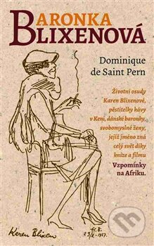 Kniha: Baronka Blixenová (Dominique de Saint Pern). Metafora, 2016 Kniha: Baronka Blixenová (Dominique de Saint Pern). Metafora, 2016