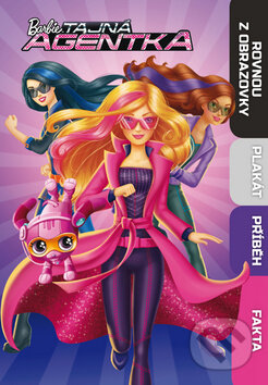 Kniha: Barbie: Tajná agentka (Egmont ČR). Egmont ČR, 2016 Kniha: Barbie: Tajná agentka (Egmont ČR). Egmont ČR, 2016