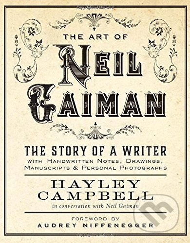 Kniha: The Art of Neil Gaiman (Hayley Campbell). HarperCollins, 2015 Kniha: The Art of Neil Gaiman (Hayley Campbell). HarperCollins, 2015