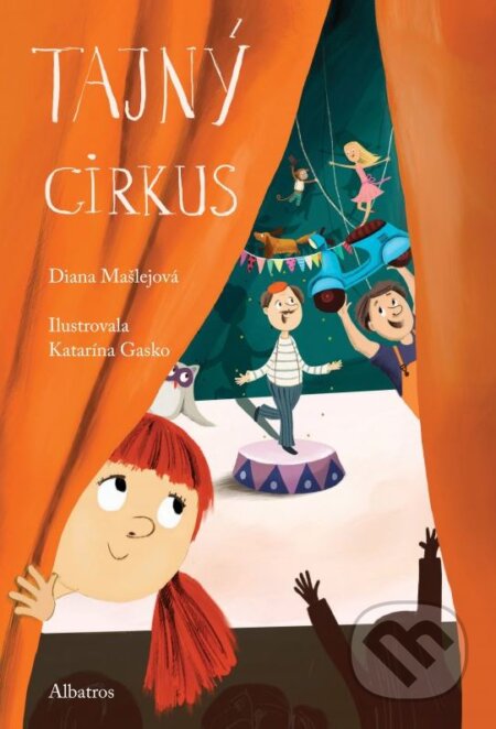 Kniha: Tajný cirkus (český jazyk) (Diana Mašlejová). Albatros CZ, 2016 Kniha: Tajný cirkus (český jazyk) (Diana Mašlejová). Albatros CZ, 2016