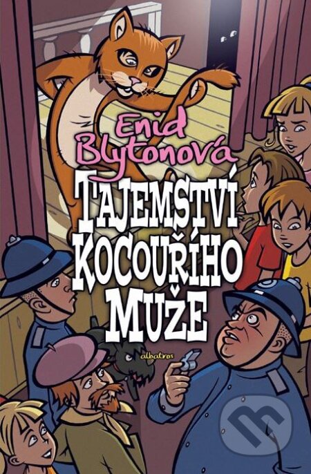 Kniha: Tajemství kocouřího muže (Enid Blyton). Albatros CZ, 2011 Kniha: Tajemství kocouřího muže (Enid Blyton). Albatros CZ, 2011
