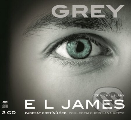 Audiokniha: Grey (český jazyk) (E L James a Michal Slaný). XYZ, 2016 Audiokniha: Grey (český jazyk) (E L James a Michal Slaný). XYZ, 2016
