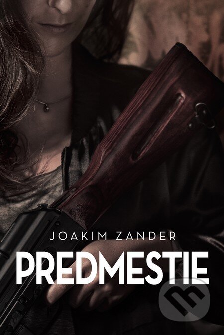 Kniha: Predmestie (Joakim Zander). Fortuna Libri, 2016 Kniha: Predmestie (Joakim Zander). Fortuna Libri, 2016
