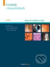 Kniha: Uveitidy v kazuistikách (Petra Svozílková a kolektiv). Maxdorf, 2016 Kniha: Uveitidy v kazuistikách (Petra Svozílková a kolektiv). Maxdorf, 2016