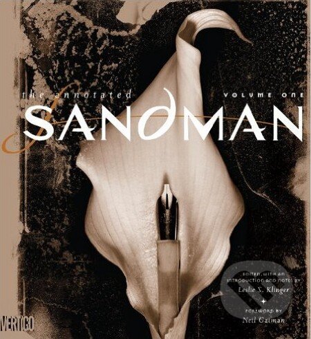 Kniha: The Annotated Sandman (Volume 1) (Leslie S. Klinger a Neil Gaiman). Vertigo, 2012 Kniha: The Annotated Sandman (Volume 1) (Leslie S. Klinger a Neil Gaiman). Vertigo, 2012