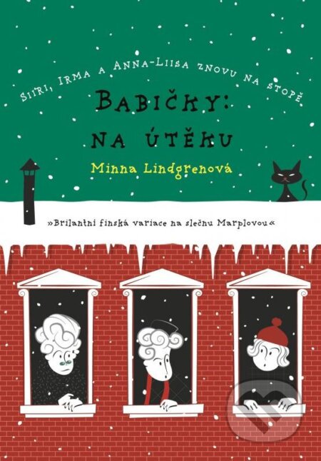 Kniha: Babičky: Na útěku (Minna Lindgren). XYZ, 2016 Kniha: Babičky: Na útěku (Minna Lindgren). XYZ, 2016