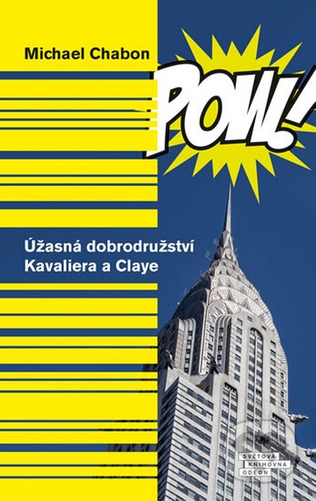 Kniha: Úžasná dobrodružství Kavaliera a Claye (Michael Chabon). Odeon CZ, 2016 Kniha: Úžasná dobrodružství Kavaliera a Claye (Michael Chabon). Odeon CZ, 2016