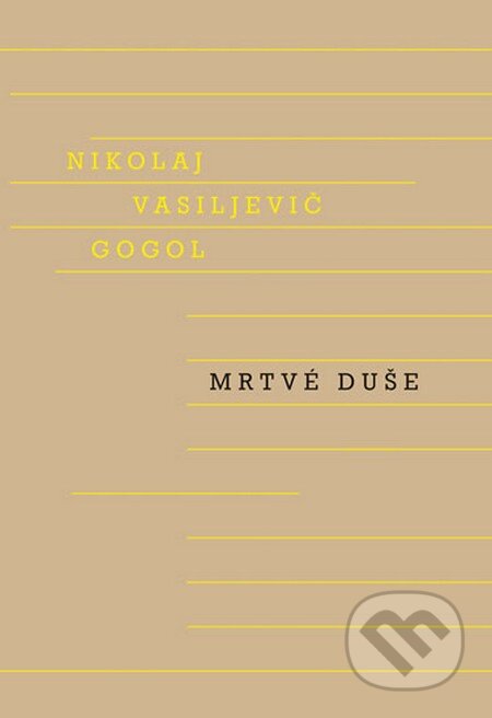 Mrtvé duše - Nikolaj Vasiljevič Gogol, 2016
