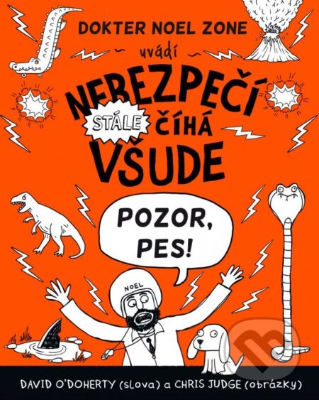 Kniha: Nebezpečí stále číhá všude (David O´Doherty). Albatros CZ, 2016 Kniha: Nebezpečí stále číhá všude (David O´Doherty). Albatros CZ, 2016