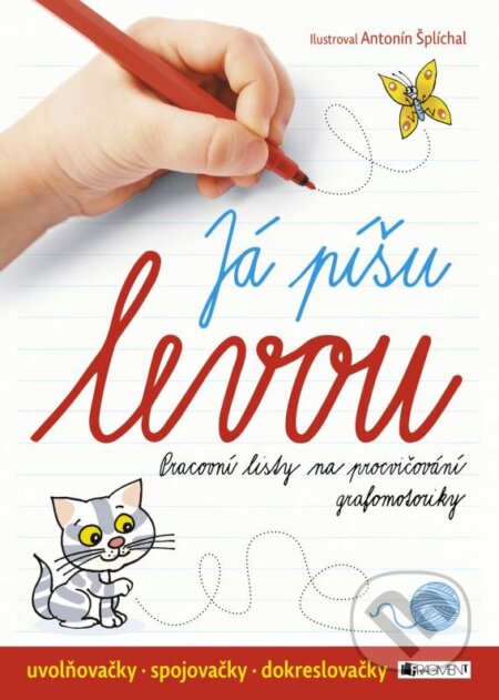 Kniha: Já píšu levou! (Nakladatelství Fragment). Nakladatelství Fragment, 2016 Kniha: Já píšu levou! (Nakladatelství Fragment). Nakladatelství Fragment, 2016