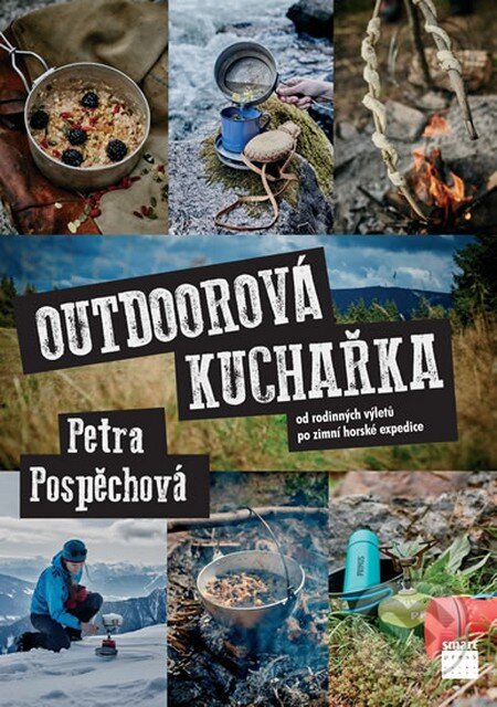 Kniha: Outdoorová kuchařka (Petra Pospěchová). Smart Press, 2016 Kniha: Outdoorová kuchařka (Petra Pospěchová). Smart Press, 2016