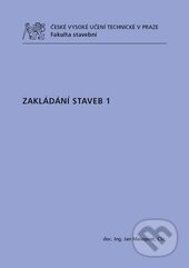 Kniha: Zakládání staveb 1 (Jan Masopust). ČVUT, 2016 Kniha: Zakládání staveb 1 (Jan Masopust). ČVUT, 2016