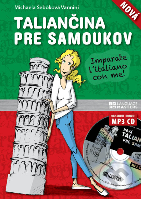 Kniha: Nová taliančina pre samoukov - učebnica s audionahrávkami (Michaela Šebőková Vannini). Eastone Books, 2016 Kniha: Nová taliančina pre samoukov - učebnica s audionahrávkami (Michaela Šebőková Vannini). Eastone Books, 2016