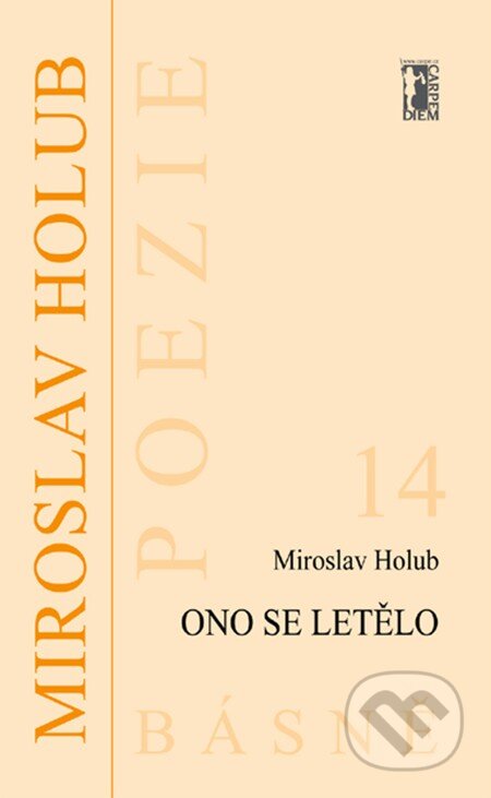 E-kniha: Ono se letělo (Miroslav Holub). Carpe diem E-kniha: Ono se letělo (Miroslav Holub). Carpe diem