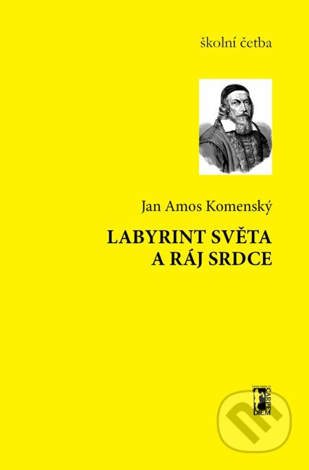 E-kniha: Labyrint světa a ráj srdce (Jan Amos Komenský). Carpe diem E-kniha: Labyrint světa a ráj srdce (Jan Amos Komenský). Carpe diem