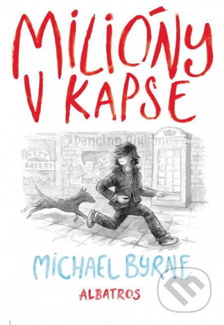 Kniha: Milióny v kapse (Michael Byrne). Albatros SK, 2016 Kniha: Milióny v kapse (Michael Byrne). Albatros SK, 2016