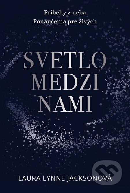 Kniha: Svetlo medzi nami (Laura Lynne Jackson). Fortuna Libri, 2016 Kniha: Svetlo medzi nami (Laura Lynne Jackson). Fortuna Libri, 2016