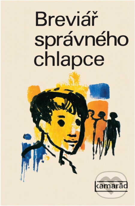 Kniha: Breviář správného chlapce (Antonín Zázvorka). Práce, 1975 Kniha: Breviář správného chlapce (Antonín Zázvorka). Práce, 1975