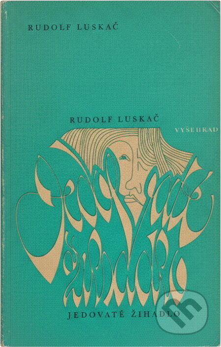 Kniha: Jedovaté žihadlo (Jiří Sedláček a Rudolf Luskač). Vyšehrad, 1984 Kniha: Jedovaté žihadlo (Jiří Sedláček a Rudolf Luskač). Vyšehrad, 1984