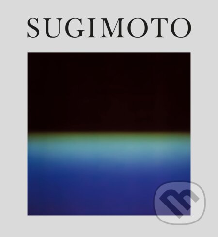 Kniha: Hiroshi Sugimoto: Time Machine (Hiroshi Sugimoto). Hatje Cantz, 2023 Kniha: Hiroshi Sugimoto: Time Machine (Hiroshi Sugimoto). Hatje Cantz, 2023