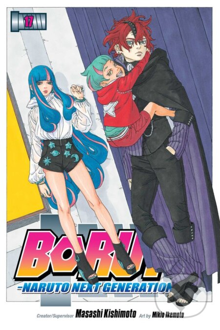 Kniha: Boruto: Naruto Next Generations 17 (Masashi Kishimoto). Viz Media, 2023 Kniha: Boruto: Naruto Next Generations 17 (Masashi Kishimoto). Viz Media, 2023