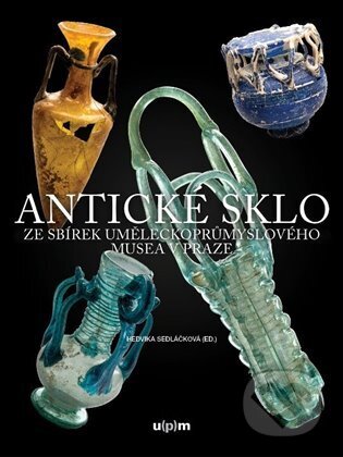 Kniha: Antické sklo ze sbírek uměleckoprůmyslového musea v Praze (Hedvika Sedláčková). Uměleckoprůmyslové museum, 2023 Kniha: Antické sklo ze sbírek uměleckoprůmyslového musea v Praze (Hedvika Sedláčková). Uměleckoprůmyslové museum, 2023