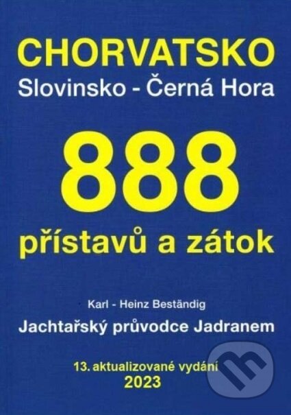 Kniha: Jachtařský průvodce Jadranem (Karl-Heinz Bestaendig). Yachting, 2023 Kniha: Jachtařský průvodce Jadranem (Karl-Heinz Bestaendig). Yachting, 2023