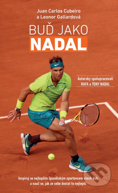 Kniha: Buď jako Nadal (Juan Carlos Cubeiro a Leonor Gallard). Timy Partners, 2023 Kniha: Buď jako Nadal (Juan Carlos Cubeiro a Leonor Gallard). Timy Partners, 2023