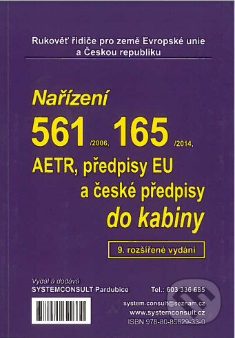 Kniha: Nařízení 561/2006, 3821/85, AETR a české předpisy do kabiny (Ivo Machačka). Systemconsult, 2021 Kniha: Nařízení 561/2006, 3821/85, AETR a české předpisy do kabiny (Ivo Machačka). Systemconsult, 2021