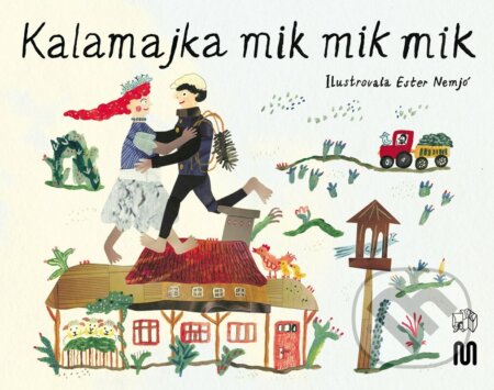 Kniha: Kalamajka mik mik mik (Meander). Meander, 2023 Kniha: Kalamajka mik mik mik (Meander). Meander, 2023