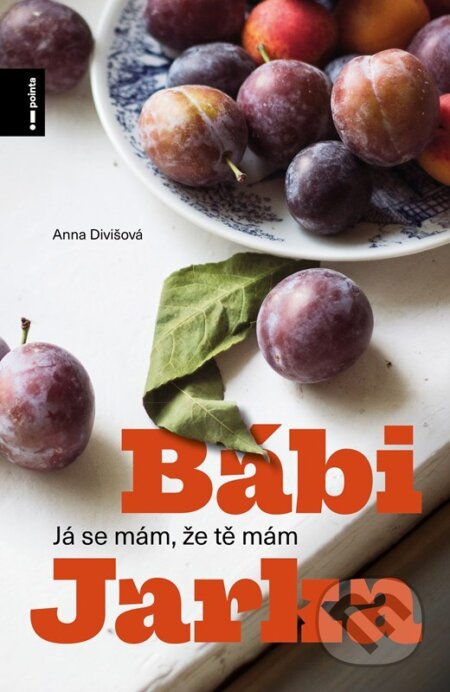Kniha: Bábi Jarka (Anna Divišová). Pointa, 2023 Kniha: Bábi Jarka (Anna Divišová). Pointa, 2023