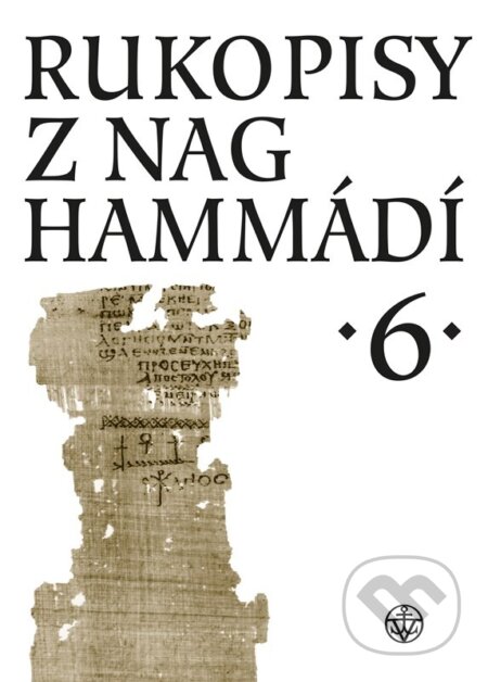 Kniha: Rukopisy z Nag Hammádí 6 (Wolf B. Oerter). Vyšehrad, 2024 Kniha: Rukopisy z Nag Hammádí 6 (Wolf B. Oerter). Vyšehrad, 2024