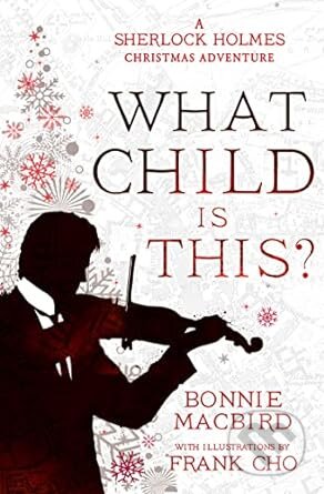 What Child is This? Book 5 - Bonnie MacBird, Frank Cho (Ilustrátor), Collins, 2023