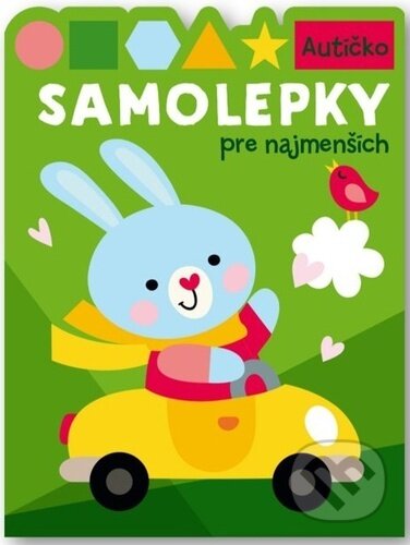 Kniha: Samolepky pre najmenších: Autíčko (Svojtka&Co.). Svojtka&Co., 2023 Kniha: Samolepky pre najmenších: Autíčko (Svojtka&Co.). Svojtka&Co., 2023