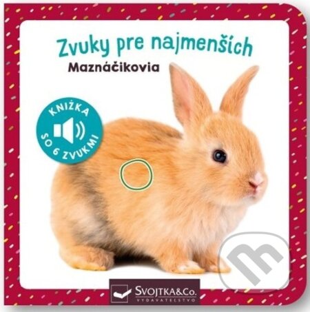 Kniha: Zvuky pre najmenších: Maznáčikovia (Svojtka&Co.). Svojtka&Co., 2023 Kniha: Zvuky pre najmenších: Maznáčikovia (Svojtka&Co.). Svojtka&Co., 2023