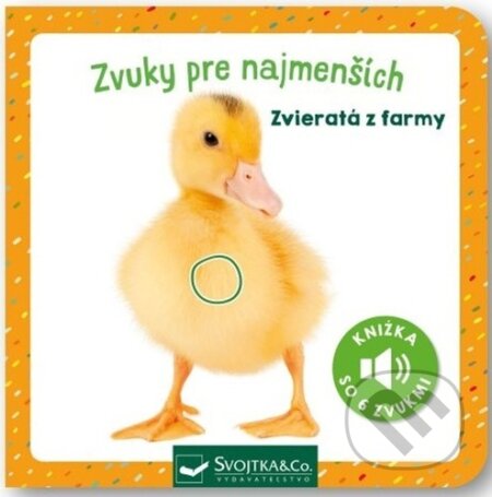 Kniha: Zvuky pre najmenších: Zvieratá z farmy (Svojtka&Co.). Svojtka&Co., 2023 Kniha: Zvuky pre najmenších: Zvieratá z farmy (Svojtka&Co.). Svojtka&Co., 2023