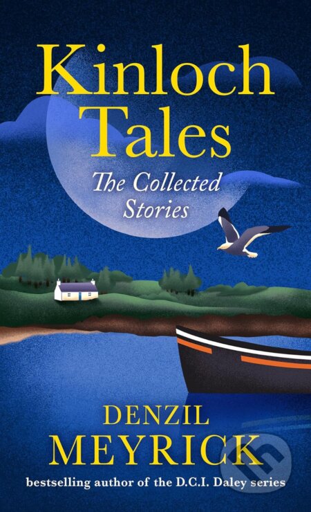 Kniha: Kinloch Tales (Denzil Meyrick). Birlinn, 2023 Kniha: Kinloch Tales (Denzil Meyrick). Birlinn, 2023