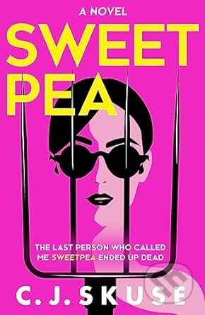 Kniha: Sweetpea (C.J. Skuse). HQ, 2023 Kniha: Sweetpea (C.J. Skuse). HQ, 2023