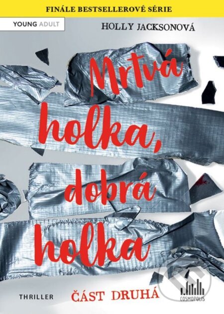 E-kniha: Mrtvá holka, dobrá holka – část druhá (Holly Jackson). Grada, 2023 E-kniha: Mrtvá holka, dobrá holka – část druhá (Holly Jackson). Grada, 2023