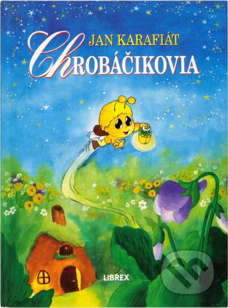 Kniha: Chrobáčikovia (Jan Karafiát). Librex, 1997 Kniha: Chrobáčikovia (Jan Karafiát). Librex, 1997