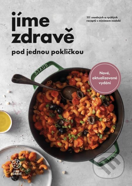 Kniha: Jíme zdravě pod jednou pokličkou (Jíme zdravě). Jíme zdravě, 2023 Kniha: Jíme zdravě pod jednou pokličkou (Jíme zdravě). Jíme zdravě, 2023