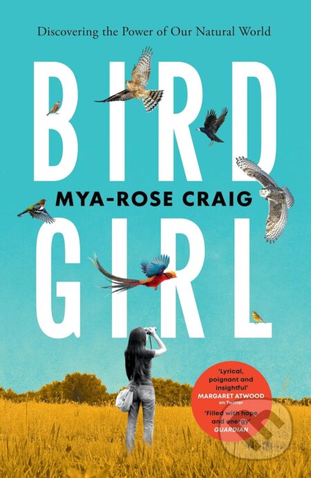 Kniha: Birdgirl (Mya-Rose Craig). Vintage, 2023 Kniha: Birdgirl (Mya-Rose Craig). Vintage, 2023