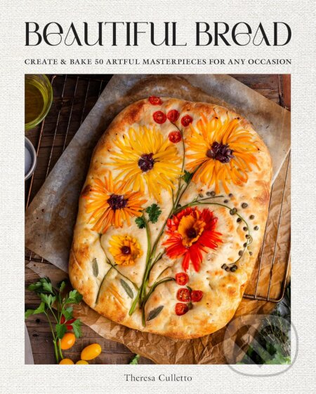 Kniha: Beautiful Bread (Theresa Culletto). Rock Point, 2023 Kniha: Beautiful Bread (Theresa Culletto). Rock Point, 2023