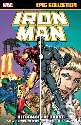 Kniha: Iron Man Epic Collection, Vol. 14: Return of the Ghost (Bob Layton a Marvel Various). Marvel, 2022 Kniha: Iron Man Epic Collection, Vol. 14: Return of the Ghost (Bob Layton a Marvel Various). Marvel, 2022