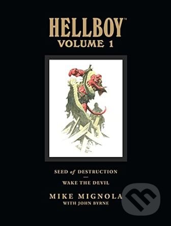 Kniha: Hellboy Library Edition, Volume 1: Seed of Destruction and Wake the Devil (Mike Mignola). Dark Horse, 2008 Kniha: Hellboy Library Edition, Volume 1: Seed of Destruction and Wake the Devil (Mike Mignola). Dark Horse, 2008
