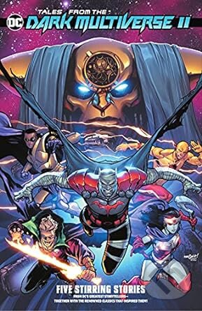 Kniha: Tales from the Dc Dark Multiverse II (Bryan Hitch, Phillip Kennedy Johnson, Scott Snyder, Steve Orlando a Vita Ayala). DC Comics, 2022 Kniha: Tales from the Dc Dark Multiverse II (Bryan Hitch, Phillip Kennedy Johnson, Scott Snyder, Steve Orlando a Vita Ayala). DC Comics, 2022
