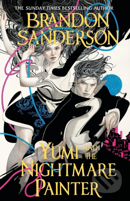 Kniha: Yumi and the Nightmare Painter (Brandon Sanderson). Gollancz, 2023 Kniha: Yumi and the Nightmare Painter (Brandon Sanderson). Gollancz, 2023