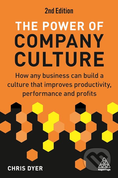 Kniha: The Power of Company Culture (Chris Dyer). Kogan Page, 2023 Kniha: The Power of Company Culture (Chris Dyer). Kogan Page, 2023